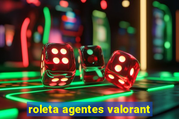 roleta agentes valorant